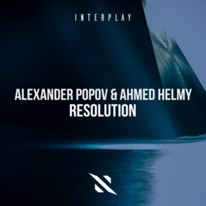 Alexander Popov & Ahmed Helmy - Resolution (Extended Mix)