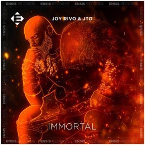 JOY RIVO & JTO - Immortal (Extended Mix)