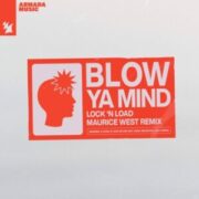 Lock 'N Load - Blow Ya Mind (Maurice West Remix)