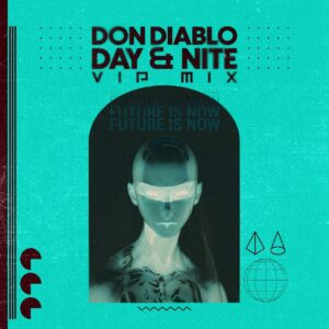 Don Diablo - Day & Nite (VIP Mix)