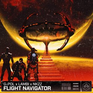 G-Pol x Lambi x Nkzz - Flight Navigator (Extended Mix)