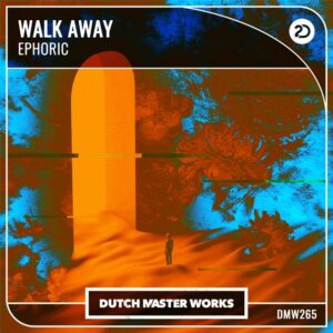 Ephoric - Walk Away