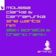 Moussa Clarke & Terrafunka - She Wants Him (Alex Sonata & TheRio Extended Remix)