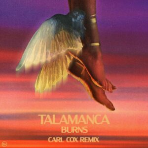 Burns - Talamanca (Carl Cox Extended Remix)