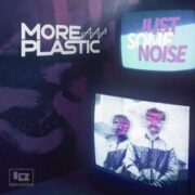 More Plastic - Just Some Noise