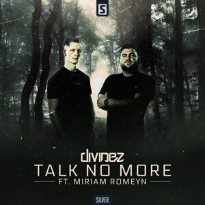Divinez - Talk No More (feat. Miriam Romeyn)