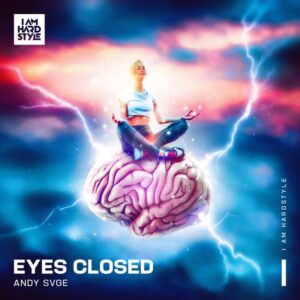 ANDY SVGE - Eyes Closed (Extended Mix)
