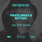 Pirate Snake & Rettake - On The Mind (Extended Mix)