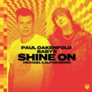 Paul Oakenfold feat. Baby E - Shine On (Michael Calfan Extended Remix)