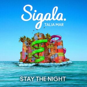 Sigala feat. Talia Mar - Stay The Night (Extended Mix)