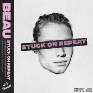 Beau - Stuck On Repeat (Extended Mix)