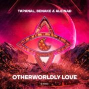 TAPANAL, Benake & Aleinad - Otherworldly Love (Extended Mix)