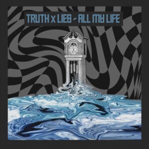 Truth x Lies - All My Life