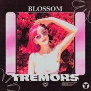 Blossom - Tremors (Extended Mix)