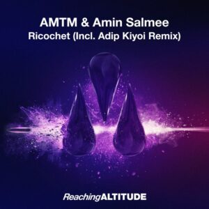 AMTM & Amin Salmee - Ricochet (Adip Kiyoi Extended Remix)