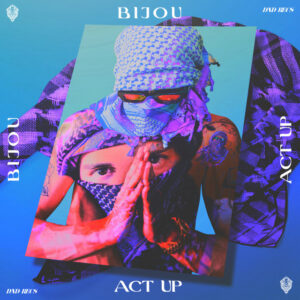 BIJOU - Act Up (Extended Mix)