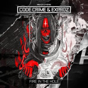 Code Crime & Exproz - Fire In The Hole