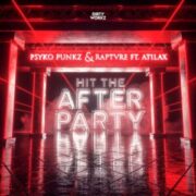 Psyko Punkz & RAPTVRE - Hit The Afterparty (feat. Atilax)