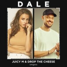 Juicy M & Drop The Cheese - Dale (Extended Mix)