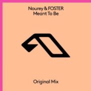 Nourey & Foster - Meant To Be (Extended Mix)