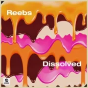 Reebs - Dissolved (Original Mix)