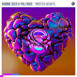 Robbie Seed & Yoli Rose - Twisted Hearts (Extended Mix)