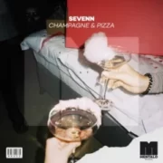 Sevenn - Champagne & Pizza (Original Mix)