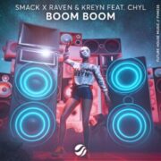 SMACK x Raven & Kreyn - Boom Boom (feat. Chyl)
