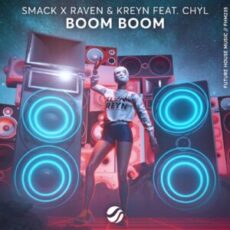 SMACK x Raven & Kreyn - Boom Boom (feat. Chyl)