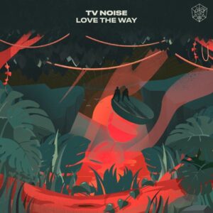 TV Noise - Love The Way