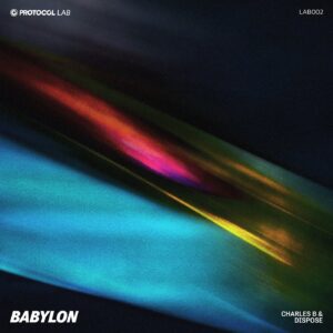 Charles B & Dispose - Babylon (Extended Mix)