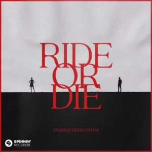 DVBBS & Kideko & HAJ - Ride Or Die