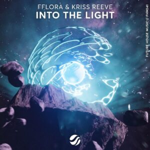 FFLORA & Kriss Reeve - Into The Light (Original Mix)