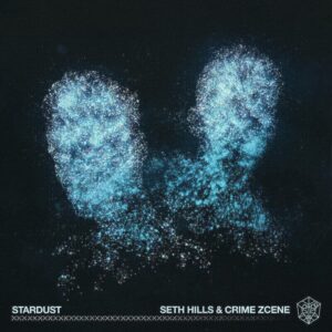 Seth Hills & Crime Zcene - Stardust (Extended Mix)