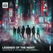 Audiotricz & Thyron - Legends Of The Night (Extended Mix)