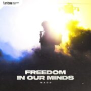 Madd - Freedom In Our Minds
