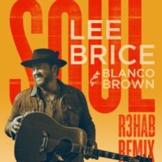 Lee Brice & Blanco Brown - Soul (R3HAB Remix)