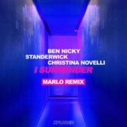 Ben Nicky, Standerwick, Christina Novelli - I Surrender (MaRLo Remix)