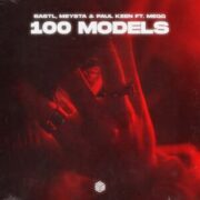 BASTL, MEYSTA & Paul Keen - 100 Models (Extended Mix)