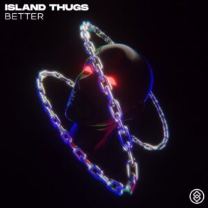 Island Thugs - Better (Extended Mix)