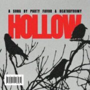 Party Favor & DeathbyRomy - Hollow