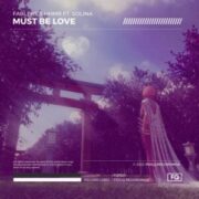 Fablers & HHMR - Must Be Love (feat. Solina)