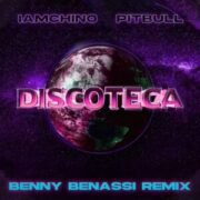 IAmChino & Pitbull - Discoteca (Benny Benassi Remix)