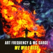 Art Frequency & MC Sarge - We Will Rise (Extended Mix)