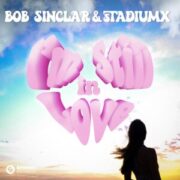 Bob Sinclar & StadiumX - I'm Still In Love (Extended Mix)