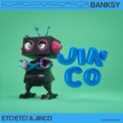 ETC!ETC! & Jinco - Banksy