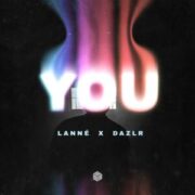LANNÉ x Dazlr - You