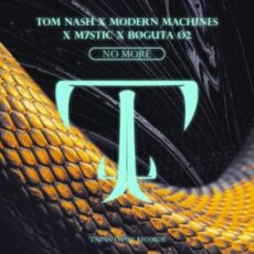 Tom Nash x Modern Machines x M7STIC x BØGUTA Ø2 - No More (Extended Mix)