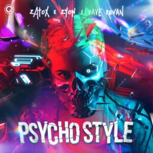 Zatox x Zyon x Dave Revan - Psycho Style (Extended Mix)