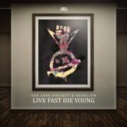 Sub Zero Project & Rebelion - Live Fast Die Young